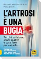 L' artrosi è una bugia. Perché soffriamo senza motivo e cosa fare per evitarlo