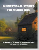 Inspirational stories for amazing kids