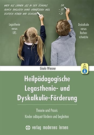 Wiesner, Gisela. Heilpädagogische Legasthenie- und Dyskalkulie-Förderung - Theorie und Praxis: Kinder adäquat fördern und begleiten. Modernes Lernen Borgmann, 2023.