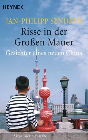 Sendker, Jan-Philipp. Risse in der Großen Mauer - Gesichter eines neuen China. Heyne Taschenbuch, 2007.