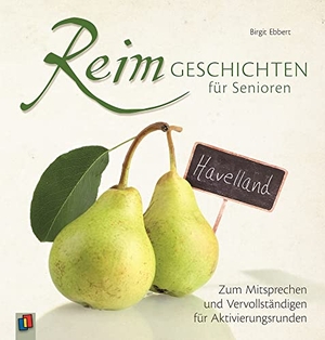 Ebbert, Birgit. Reimgeschichten für Senioren - Zum Mitsprechen und Vervollständigen für Aktivierungsrunden. Verlag an der Ruhr GmbH, 2017.