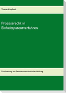 Prozessrecht in Einheitspatentverfahren