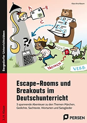 Kirschbaum, Klara. Escape-Rooms und Breakouts im Deutschunterricht - 5 spannende Abenteuer zu den Themen Märchen, Gedichte, Sachtexte, Wortarten und Satzglieder (3. und 4. Klasse). Persen Verlag i.d. AAP, 2023.