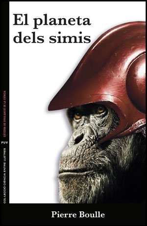 Boulle, Pierre. El planeta dels simis. Publicacions de la Universitat de València, 2011.