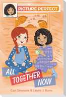 Picture Perfect #5: All Together Now