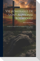 Vie Admirable De Saint Alphonse Rodriguez