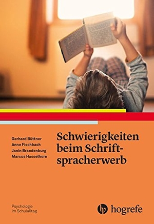 Büttner, Gerhard / Fischbach, Anne et al. Schwierigkeiten beim Schriftspracherwerb. Hogrefe Verlag GmbH + Co., 2023.
