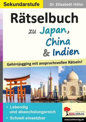 Höhn, Elisabeth. Rätselbuch zu Japan, China & Indien - Gehirnjogging mit anspruchsvollen Rätseln!. Kohl Verlag, 2022.