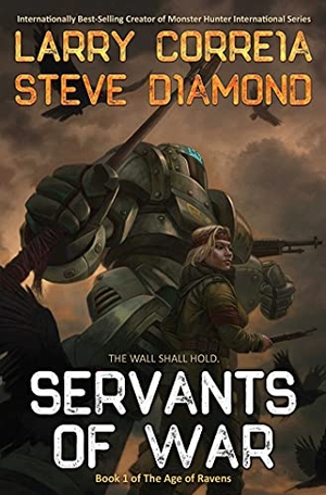 Correia, Larry / Steve Diamond. Servants of War. Baen, 2022.