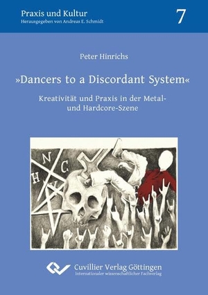 Hinrichs, Peter. "Dancers to a Discordant System". Kreativität und Praxis in der Metal- und Hardcore-Szene. Cuvillier, 2022.