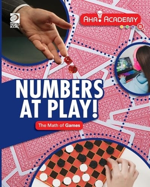 Rooney, Anne. Numbers at Play! The Math of Games. World Book, 2026.