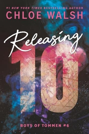 Walsh, Chloe. Releasing 10 (Standard Edition). Sourcebooks, 2026.