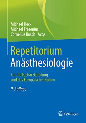 Heck, Michael / Michael Fresenius et al (Hrsg.). Repetitorium Anästhesiologie - Für die Facharztprüfung und das Europäische Diplom. Springer-Verlag GmbH, 2023.