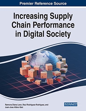 Alfaro-Saiz, Juan-Jose / Ramona Diana Leon et al (Hrsg.). Increasing Supply Chain Performance in Digital Society. IGI Global, 2022.