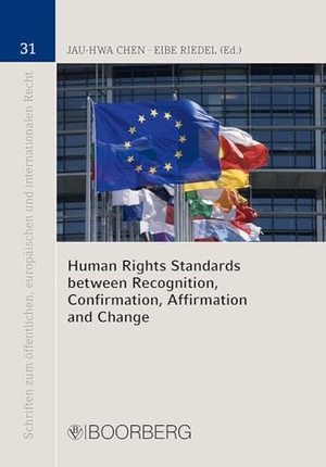 Chen, Jau-hwa / Eibe Riedel (Hrsg.). Human Rights Standards between Recognition, Confirmation, Affirmation and Change. Boorberg, R. Verlag, 2026.