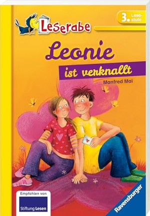 Mai, Manfred. Leonie ist verknallt - Leserabe 3. Klasse - Erstlesebuch ab 8 Jahren. Ravensburger Verlag, 2009.