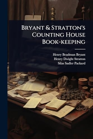 Bryant, Henry Beadman. Bryant & Stratton's Counting House Book-keeping. Creative Media Partners, LLC, 2025.