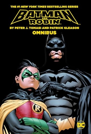Gleason, Patrick / Peter J. Tomasi. Batman & Robin By Tomasi and Gleason Omnibus (2023 Edition). DC Comics, 2023.