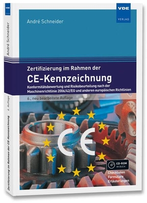 Schneider, André. Zertifizierung im Rahmen der CE-Kennzeichnung - Konformitätsbewertung und Risikobeurteilung nach der Maschinenrichtlinie 2006/42/EG und anderen europäischen Richtlinien. Vde Verlag GmbH, 2026.