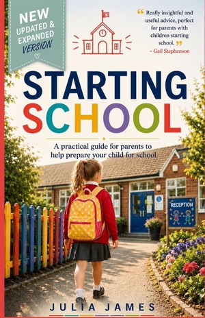 James, Julia. Starting School - A practical guide for parents to help prepare your child for school. Independently published, 2024.