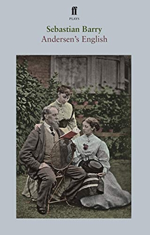 Barry, Sebastian. Andersen's English. Faber and Faber, 2010.