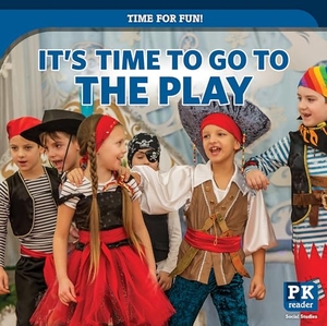 Griffin, Mary. It's Time to Go to the Play. Rosen Publishing Group, Inc, 2024.