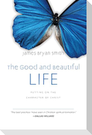 The Good and Beautiful Life