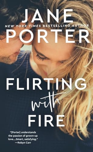 Porter, Jane. Flirting with Fire. Random House, 2023.