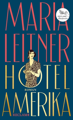 Leitner, Maria. Hotel Amerika - Roman | Reclams Klassikerinnen. Reclam Philipp Jun., 2024.