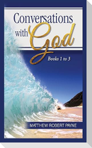 Conversations with God Books 1 to 3