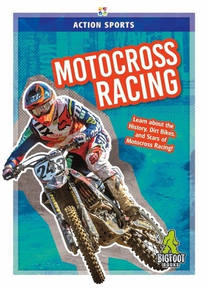 Hale, K A. Motocross Racing. North Star Editions, 2019.