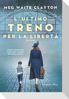 L' ultimo treno per la libertà