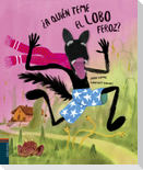 ¿A quién teme el lobo feroz?
