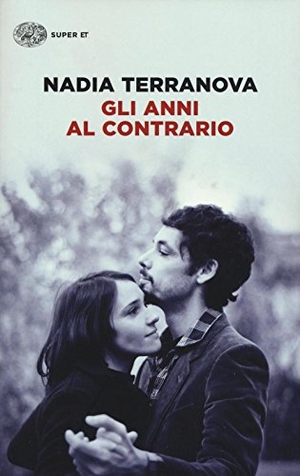 Terranova, Nadia. Gli anni al contrario. Einaudi, 2016.