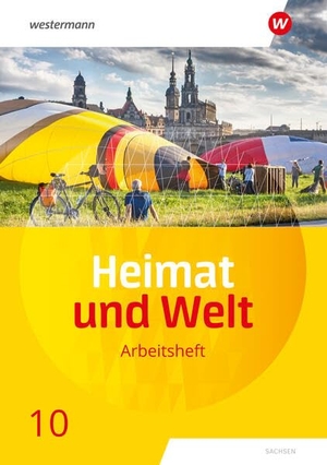 Bräuer, Kerstin / Liebmann, Ute et al. Heimat und Welt 10. Arbeitsheft. Sachsen - Ausgabe 2019. Westermann Schulbuch, 2024.