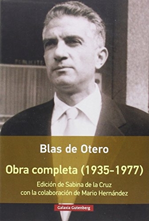 Otero, Blas de. Obra completa de Blas de Otero. Galaxia Gutenberg, S.L., 2016.