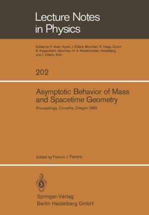 Flaherty, F. J. (Hrsg.). Asymptotic Behavior of Mass and Spacetime Geometry - Proceedings of the Conference Held at the Oregon State University Corvallis, Oregon, USA October 17¿21, 1983. Springer Berlin Heidelberg, 1984.