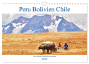 Peru Bolivien Chile (Wandkalender 2024 DIN A4 quer), CALVENDO Monatskalender