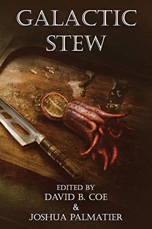 Friesner, Esther / Jones, Howard Andrew et al. Galactic Stew. Touchladybirdlucky Studios, 2020.