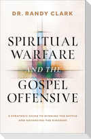 Spiritual Warfare and the Gospel Offensive