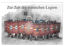 Zur Zeit der römischen Legion (Wandkalender 2024 DIN A3 quer), CALVENDO Monatskalender