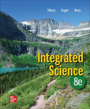 Tillery, Bill W / Enger, Eldon et al. Loose Leaf for Integrated Science. McGraw Hill LLC, 2021.