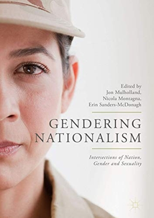 Mulholland, Jon / Erin Sanders-McDonagh et al (Hrsg.). Gendering Nationalism - Intersections of Nation, Gender and Sexuality. Springer International Publishing, 2018.