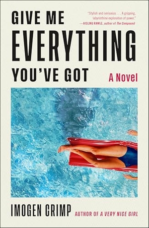 Crimp, Imogen. Give Me Everything You've Got - A Novel. Henry Holt and Co., 2026.