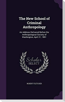 The New School of Criminal Anthropology