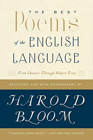 Bloom, Harold. The Best Poems of the English Language - From Chaucer Through Robert Frost. HarperCollins Publishers Inc, 2007.