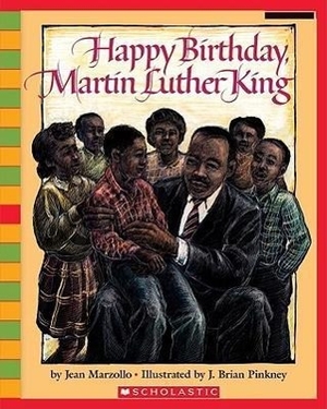 Marzollo, Jean. Happy Birthday, Martin Luther King. Turtleback Books, 2006.