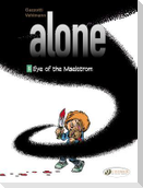 Alone 5 - Eye Of The Maelstrom