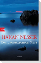 Das grobmaschige Netz