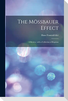 The Mössbauer Effect; a Review, With a Collection of Reprints